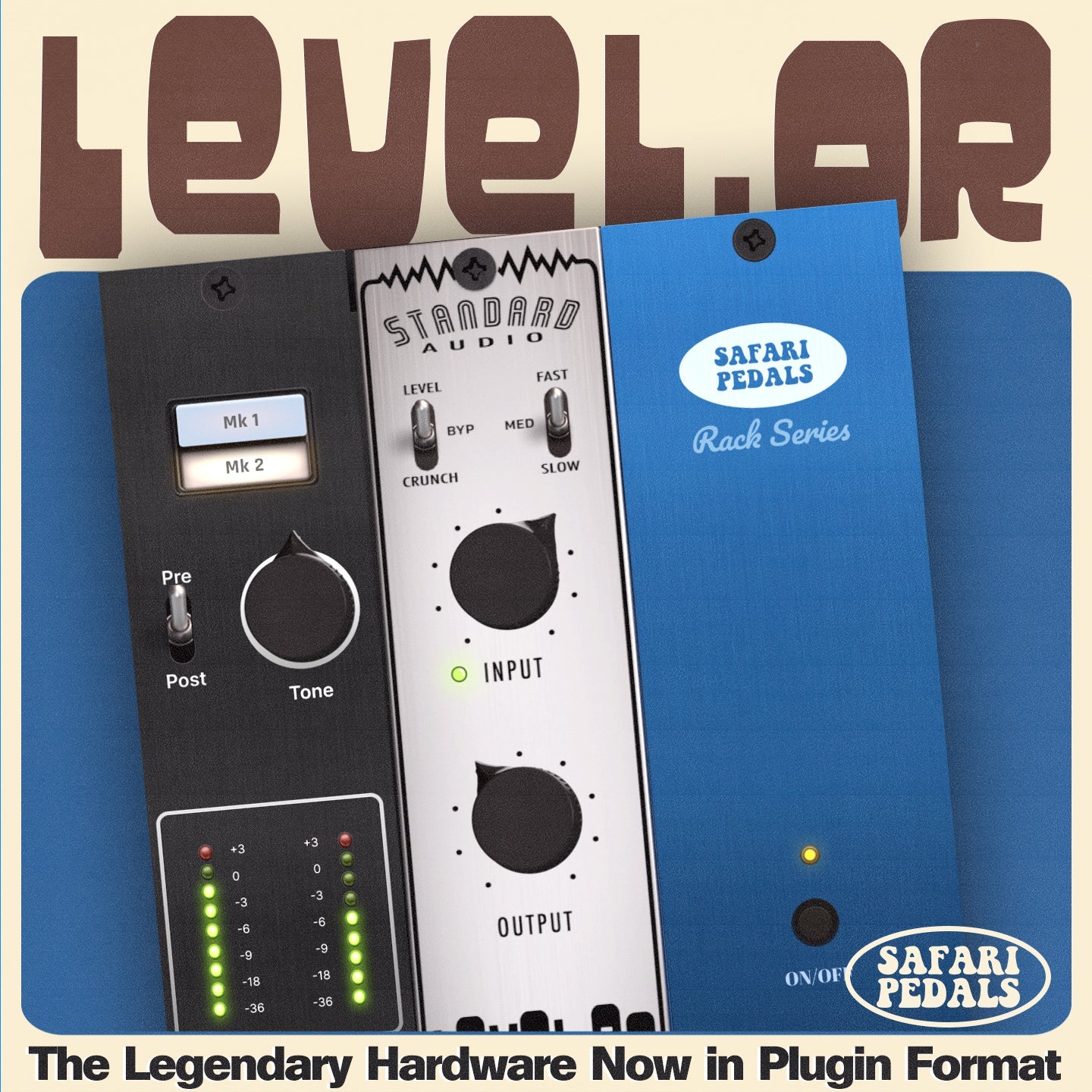 Standard Audio Level - Or - Safari Pedals